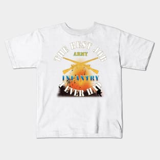 The Best Job I ever had  - Infantry w White Txt - w Explode X 300 Kids T-Shirt